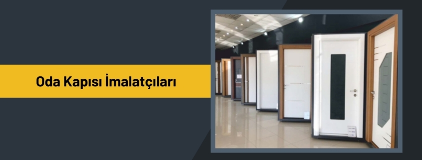 Oda Kapısı İmalatçıları, İmalatçıları Oda Kapısı, Oda Kapısı Firmaları
